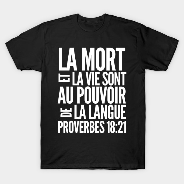 Proverbs 18-21 Power of The Tongue - French T-Shirt by BubbleMench